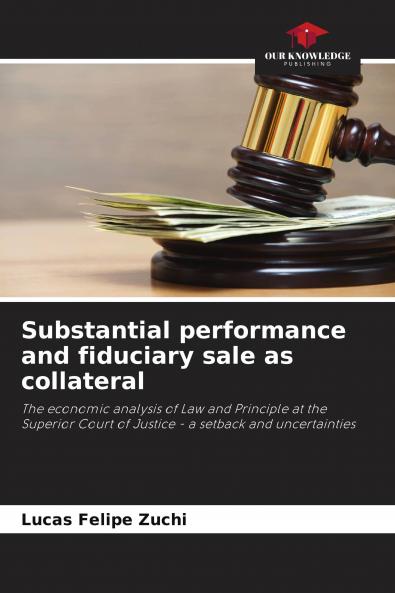 Substantial performance and fiduciary sale as collateral