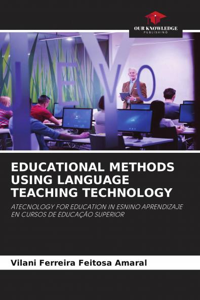 EDUCATIONAL METHODS USING LANGUAGE TEACHING TECHNOLOGY