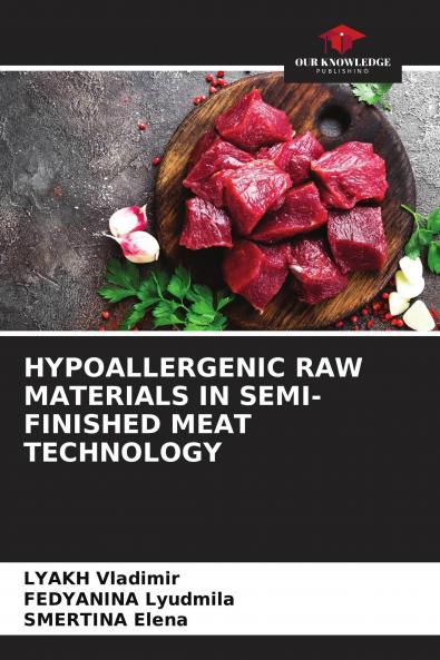 HYPOALLERGENIC RAW MATERIALS IN SEMI-FINISHED MEAT TECHNOLOGY
