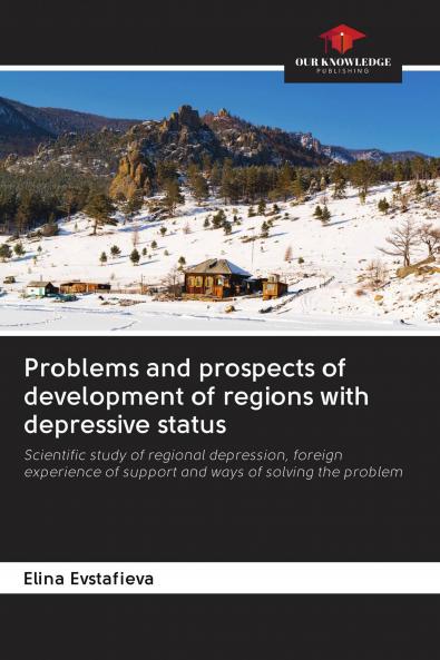 Problems and prospects of development of regions with depressive status