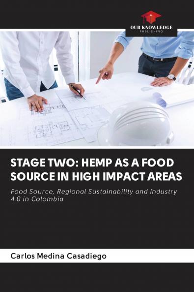 STAGE TWO: HEMP AS A FOOD SOURCE IN HIGH IMPACT AREAS