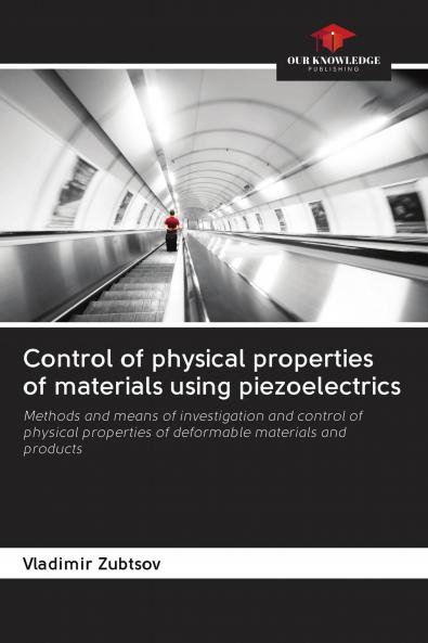 Control of physical properties of materials using piezoelectrics