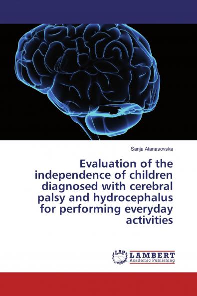 Evaluation of the independence of children diagnosed with cerebral palsy and hydrocephalus for performing everyday activities