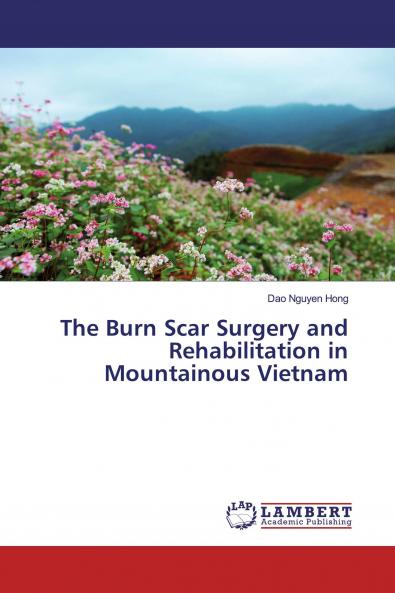 The Burn Scar Surgery and Rehabilitation in Mountainous Vietnam