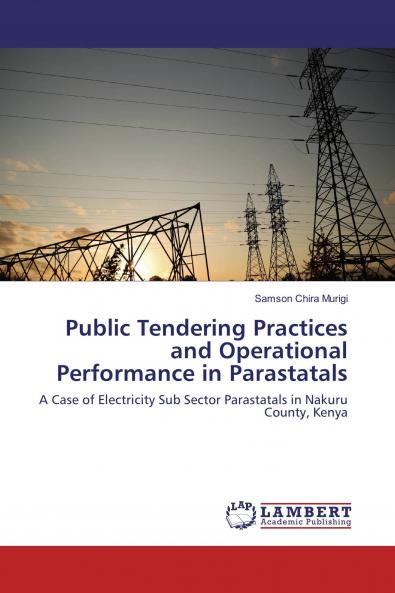 Public Tendering Practices and Operational Performance in Parastatals