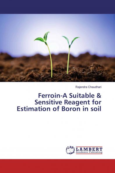 Ferroin-A Suitable & Sensitive Reagent for Estimation of Boron in soil