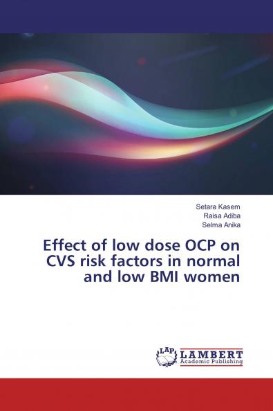 Effect of low dose OCP on CVS risk factors in normal and low BMI women