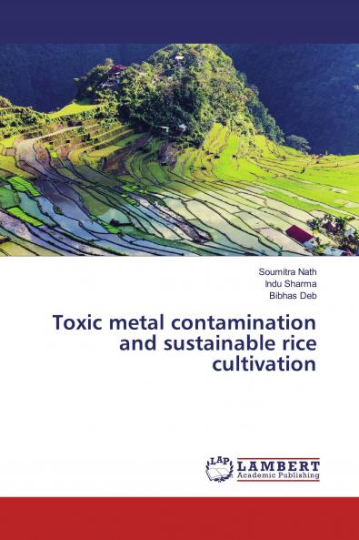 Toxic metal contamination and sustainable rice cultivation