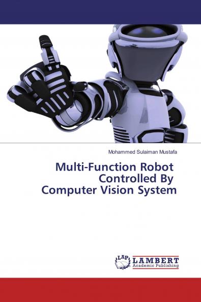 Multi-Function Robot Controlled By Computer Vision System