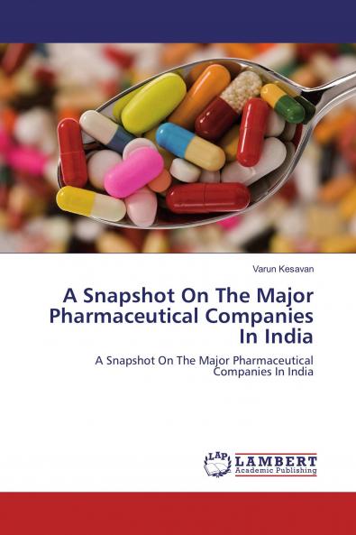 A Snapshot On The Major Pharmaceutical Companies In India