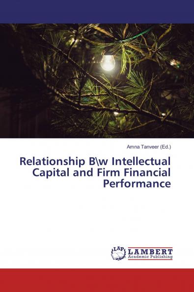Relationship B\w Intellectual Capital and Firm Financial Performance