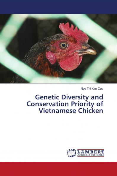 Genetic Diversity and Conservation Priority of Vietnamese Chicken