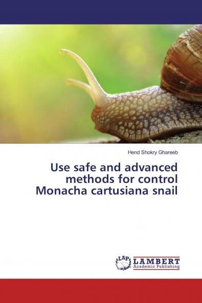 Use safe and advanced methods for control Monacha cartusiana snail