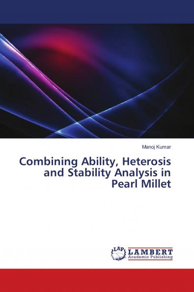 Combining Ability Heterosis and Stability Analysis in Pearl Millet