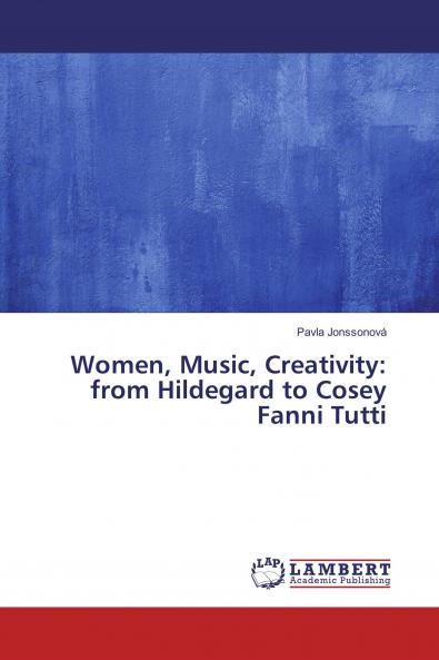 Women Music Creativity: from Hildegard to Cosey Fanni Tutti