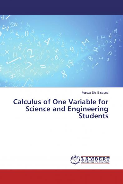 Calculus of One Variable for Science and Engineering Students