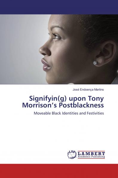 Signifyin(g) upon Tony Morrison���s Postblackness