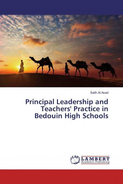 Principal Leadership and Teachers' Practice in Bedouin High Schools