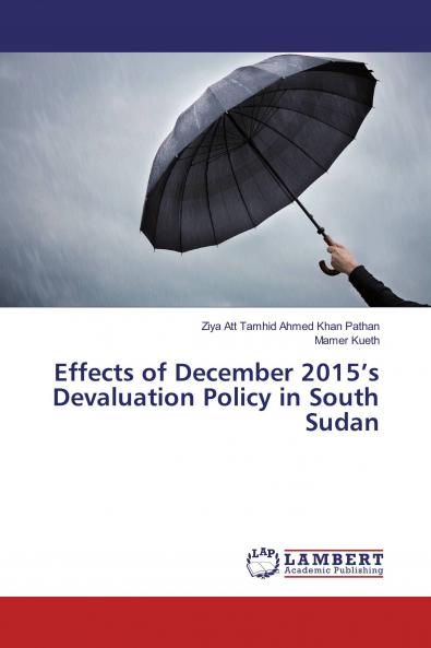 Effects of December 2015���s Devaluation Policy in South Sudan