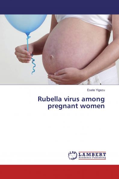 Rubella virus among pregnant women