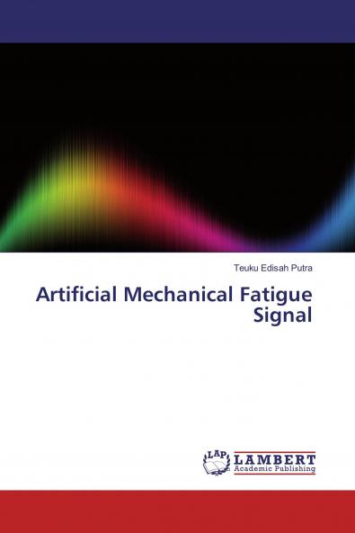 Artificial Mechanical Fatigue Signal