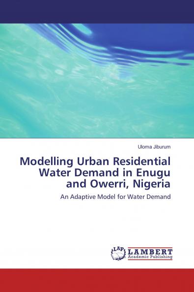 Modelling Urban Residential Water Demand in Enugu and Owerri Nigeria