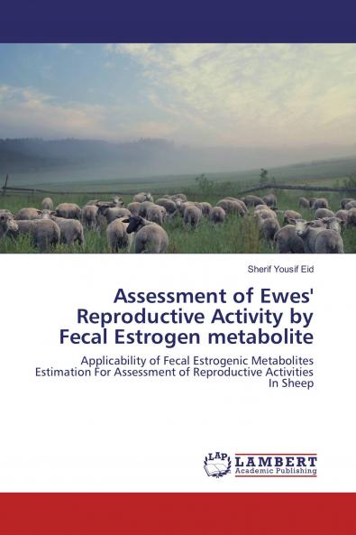 Assessment of Ewes' Reproductive Activity by Fecal Estrogen metabolite