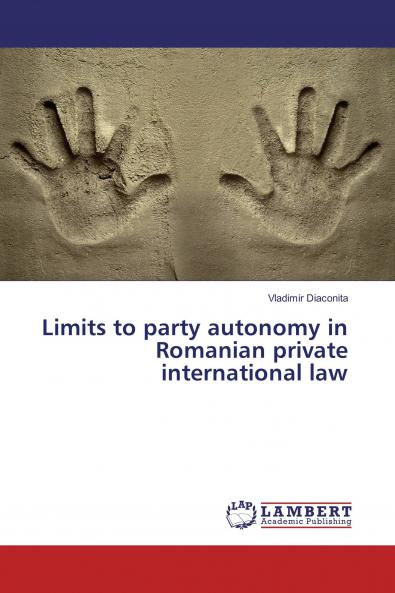 Limits to party autonomy in Romanian private international law