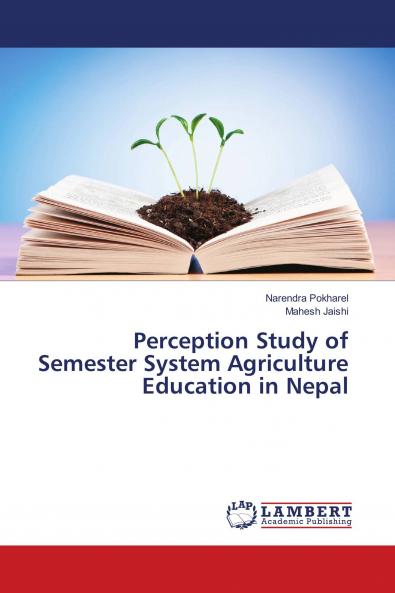 Perception Study of Semester System Agriculture Education in Nepal