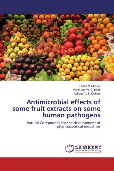 Antimicrobial effects of some fruit extracts on some human pathogens