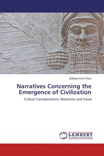 Narratives Concerning the Emergence of Civilization