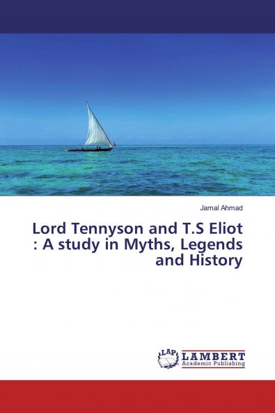 Lord Tennyson and T.S Eliot