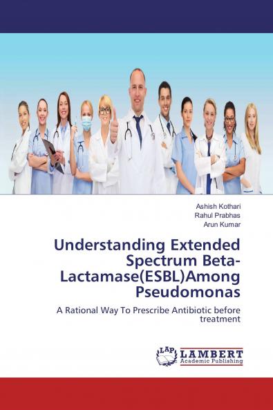 Understanding Extended Spectrum Beta-Lactamase(ESBL)Among Pseudomonas