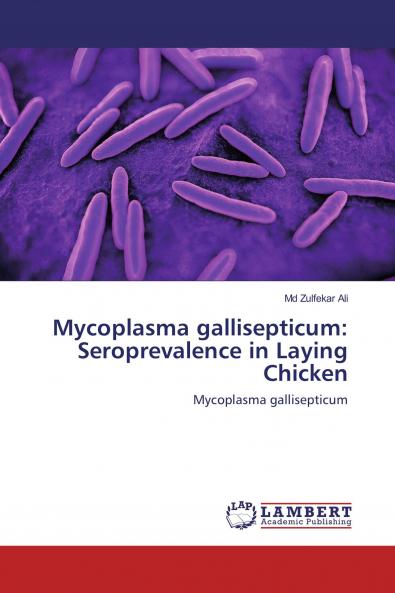 Mycoplasma gallisepticum: Seroprevalence in Laying Chicken