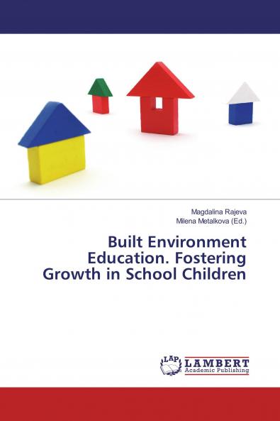 Built Environment Education. Fostering Growth in School Children