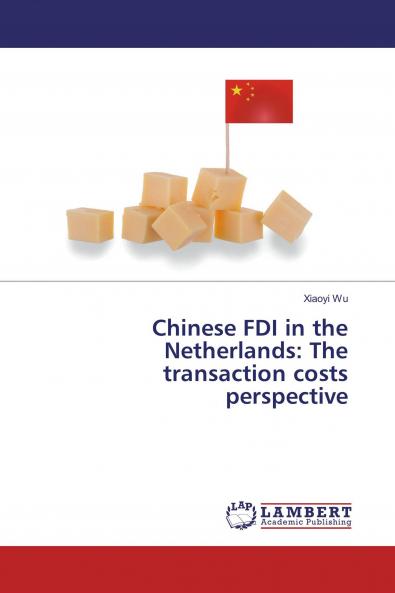 Chinese FDI in the Netherlands: The transaction costs perspective