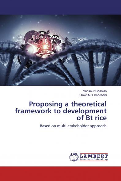 Proposing a theoretical framework to development of Bt rice