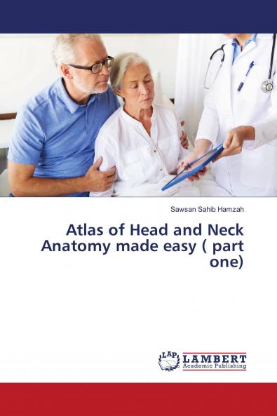 Atlas of Head and Neck Anatomy made easy ( part one)
