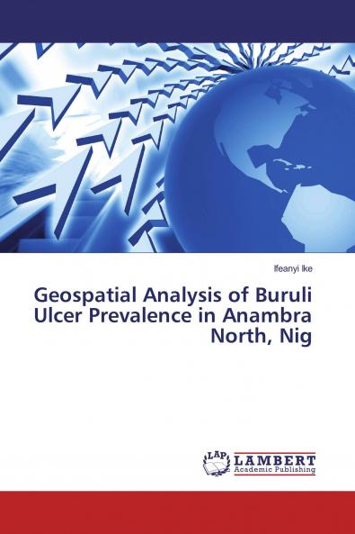 Geospatial Analysis of Buruli Ulcer Prevalence in Anambra North Nig
