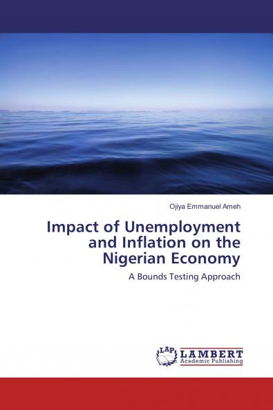 Impact of Unemployment and Inflation on the Nigerian Economy