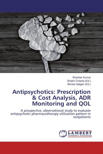 Antipsychotics: Prescription & Cost Analysis ADR Monitoring and QOL
