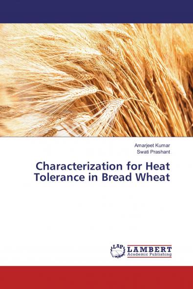 Characterization for Heat Tolerance in Bread Wheat