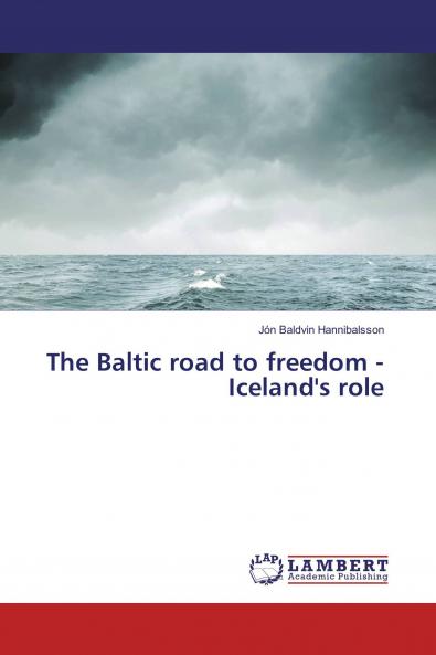 The Baltic road to freedom - Iceland's role