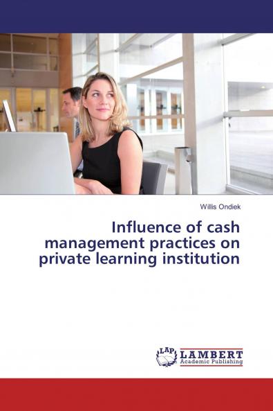 Influence of cash management practices on private learning institution