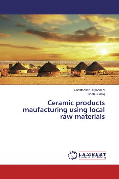 Ceramic Products Manufacturing Using Local Raw Materials