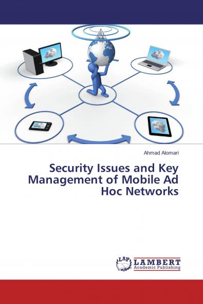 Security Issues and Key Management of Mobile Ad Hoc Networks