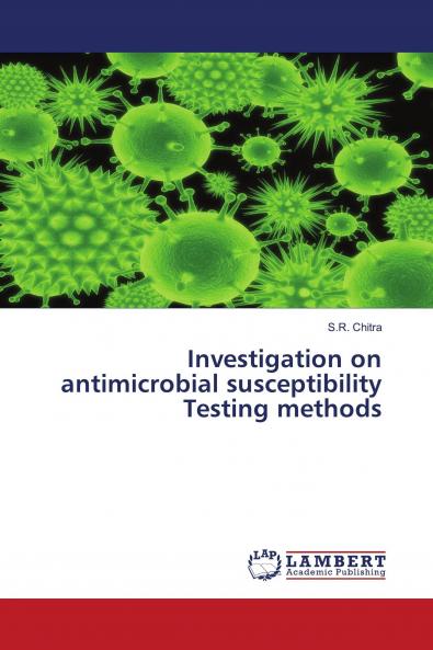 Investigation on antimicrobial susceptibility Testing methods