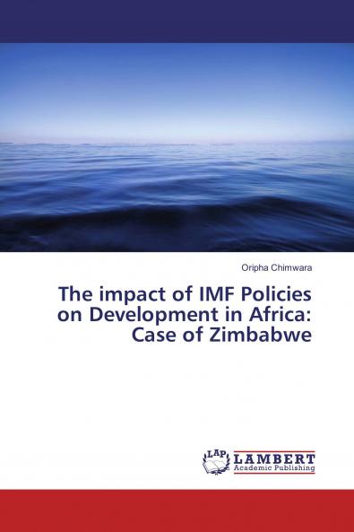 The impact of IMF Policies on Development in Africa: Case of Zimbabwe