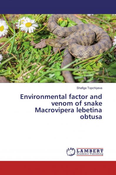 Environmental factor and venom of snake Macrovipera lebetina obtusa