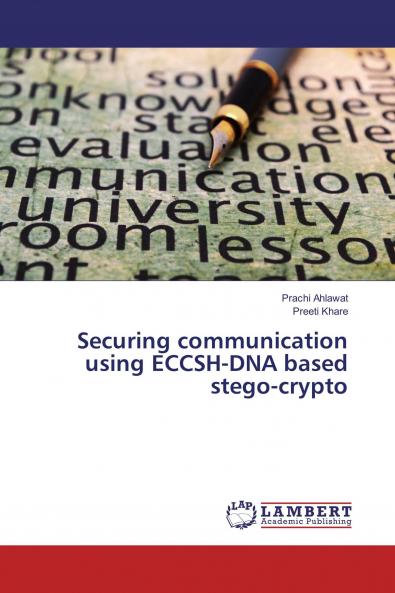 Securing communication using ECCSH-DNA based stego-crypto